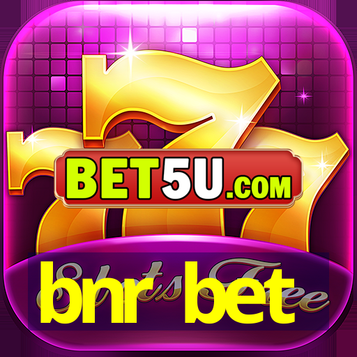 bnr bet