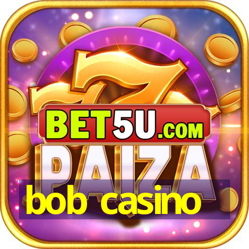 bob casino