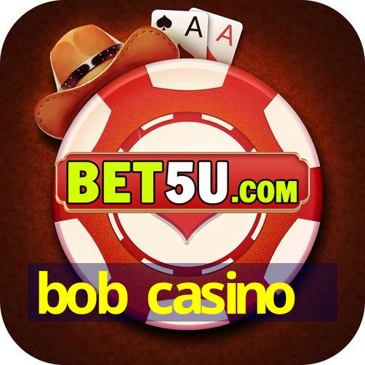 bob casino