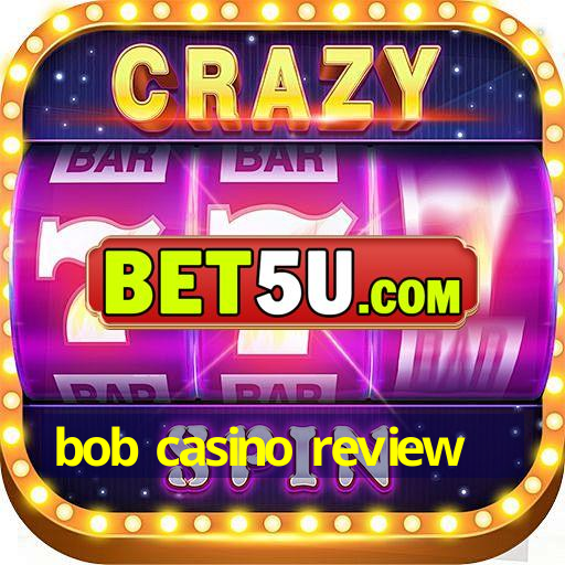 bob casino review