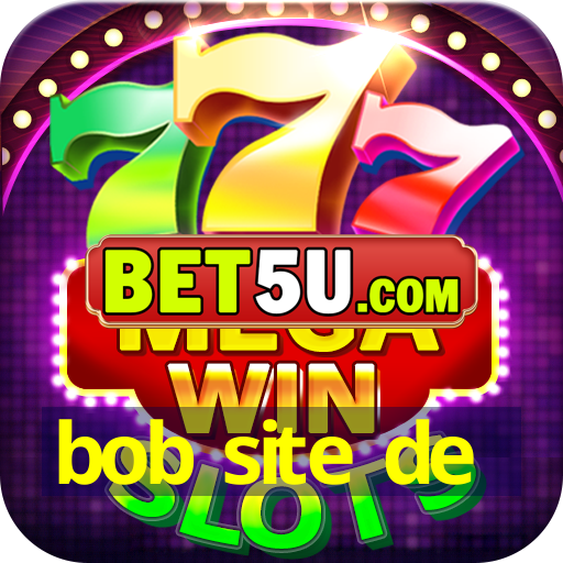 bob site de