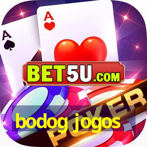 bodog jogos