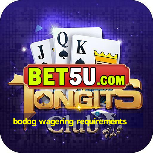 bodog wagering requirements