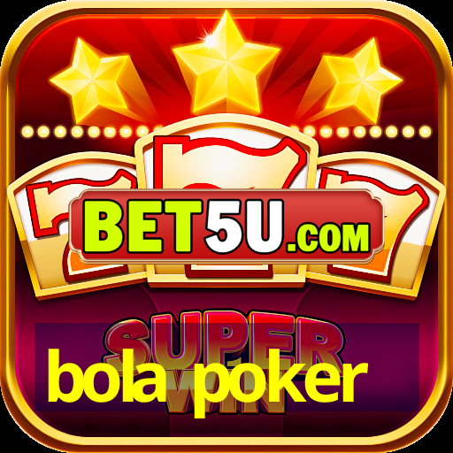 bola poker