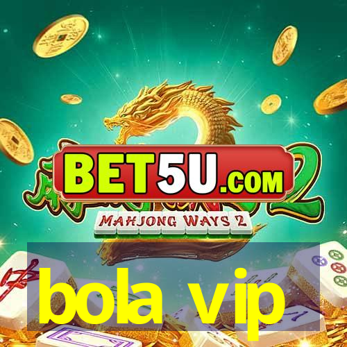 bola vip