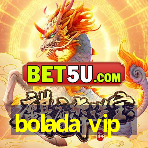 bolada vip