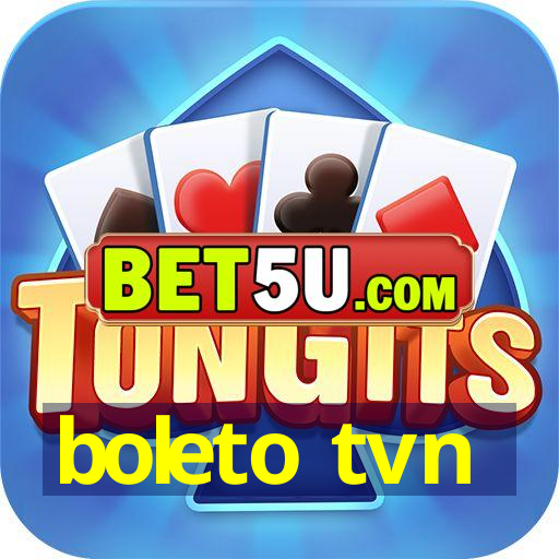 boleto tvn