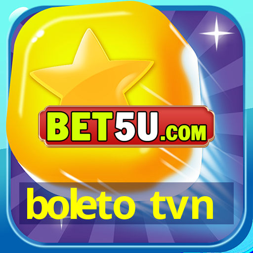 boleto tvn