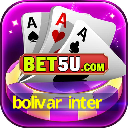 bolivar inter