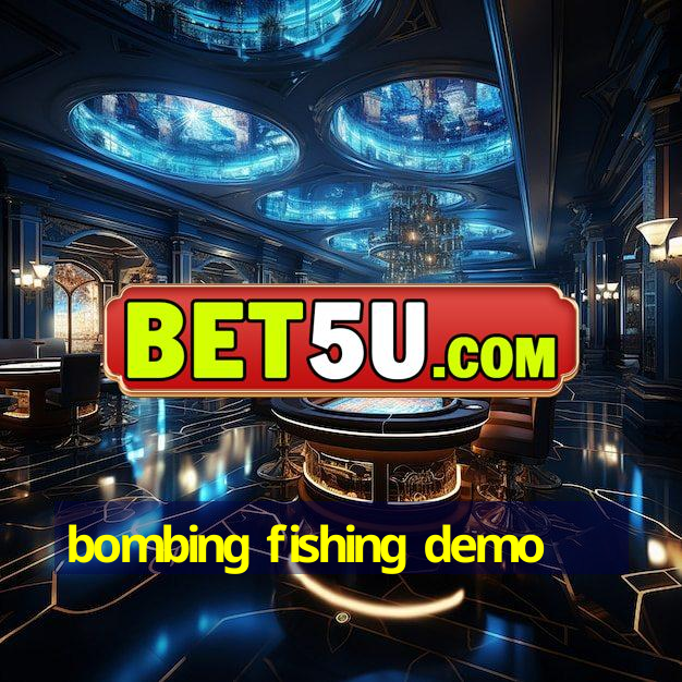 bombing fishing demo