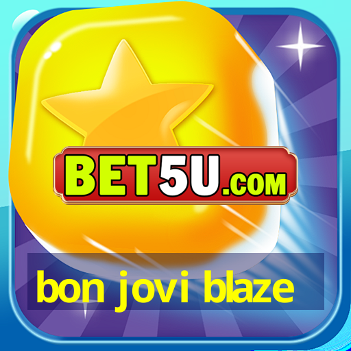 bon jovi blaze