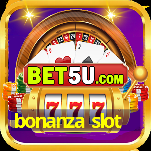 bonanza slot