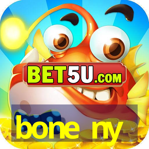 bone ny