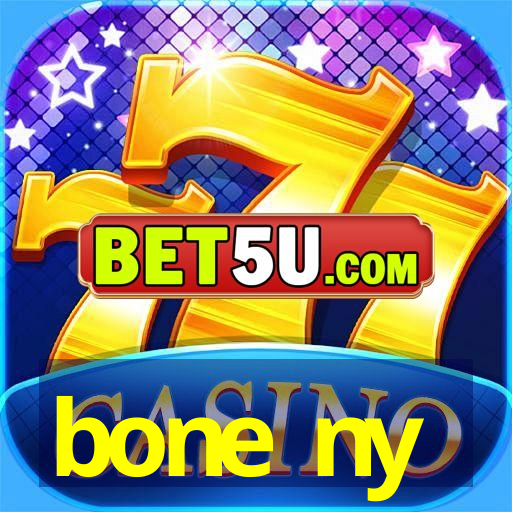 bone ny