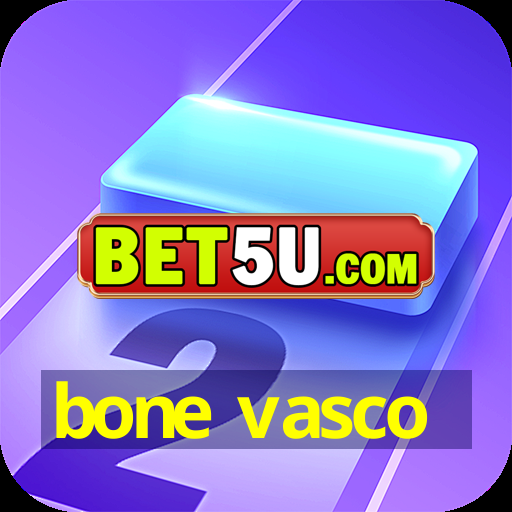 bone vasco