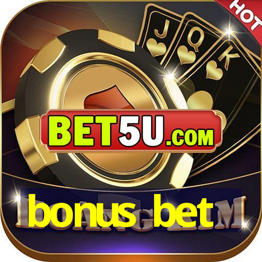 bonus bet