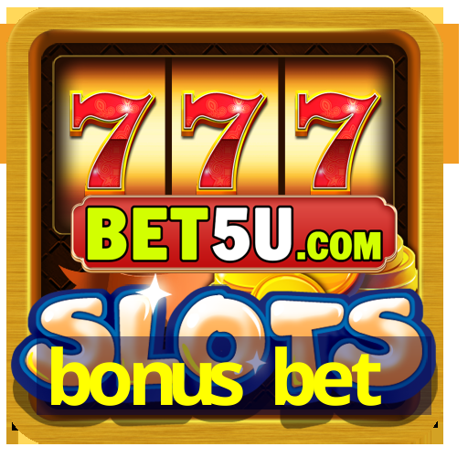 bonus bet