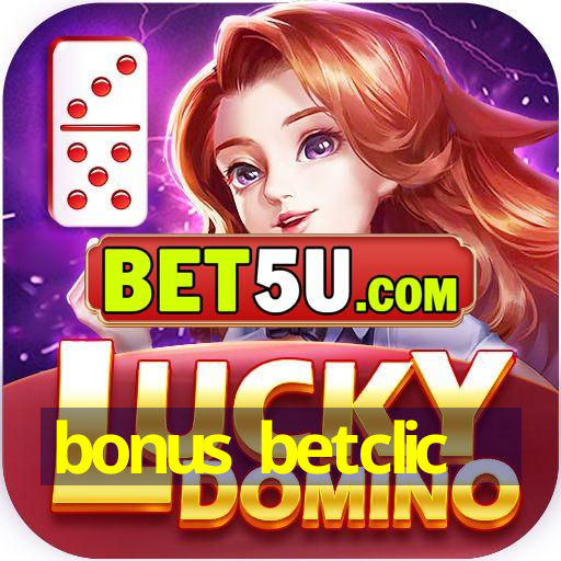 bonus betclic