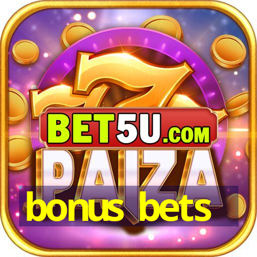 bonus bets