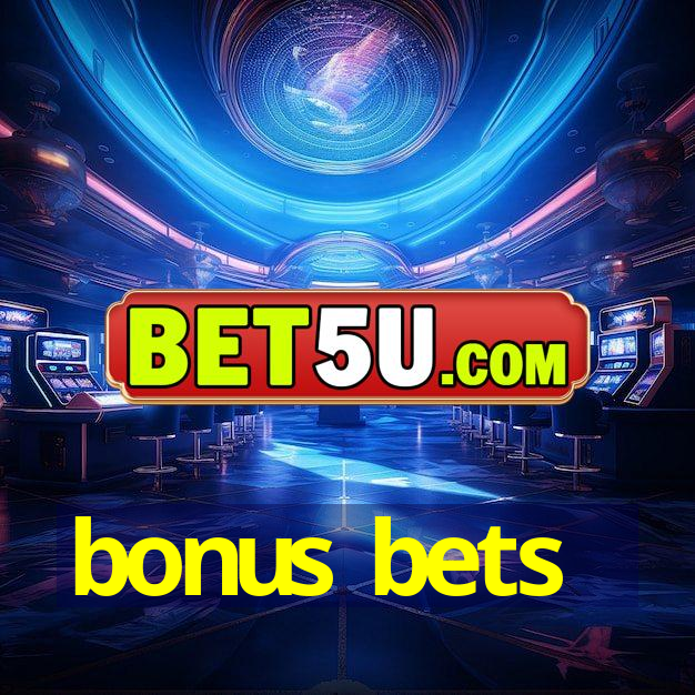 bonus bets