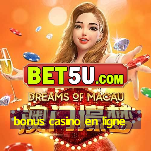 bonus casino en ligne