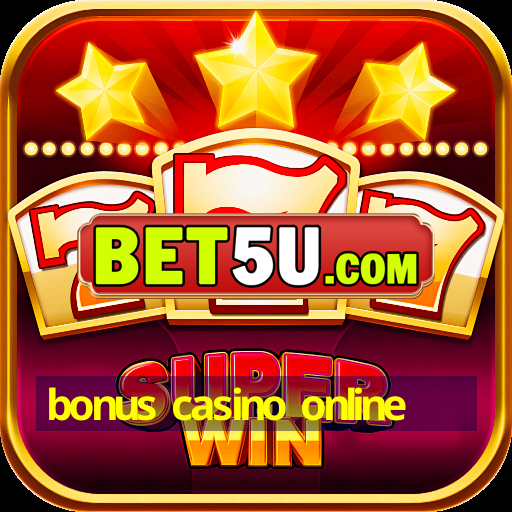 bonus casino online