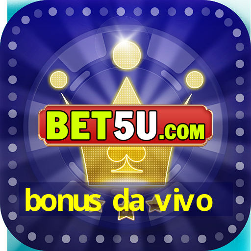 bonus da vivo