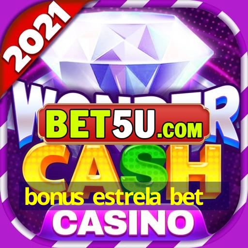 bonus estrela bet