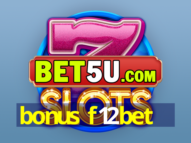 bonus f12bet