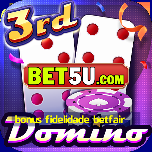 bonus fidelidade betfair