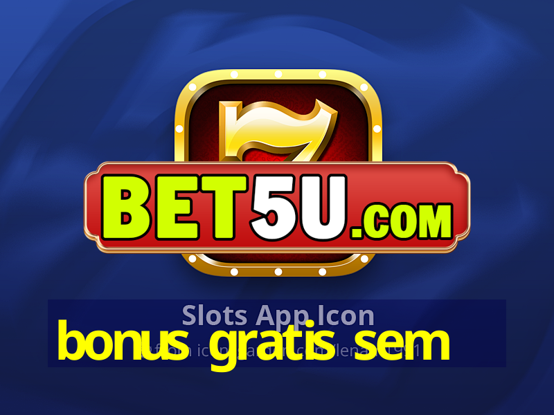 bonus gratis sem