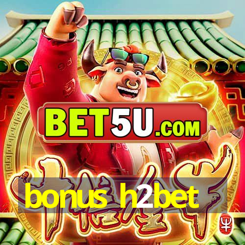 bonus h2bet