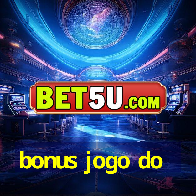 bonus jogo do