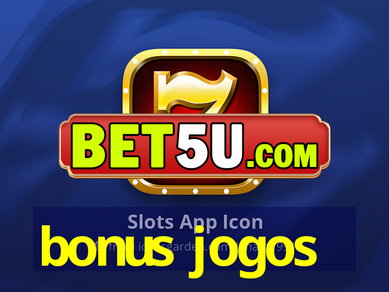 bonus jogos