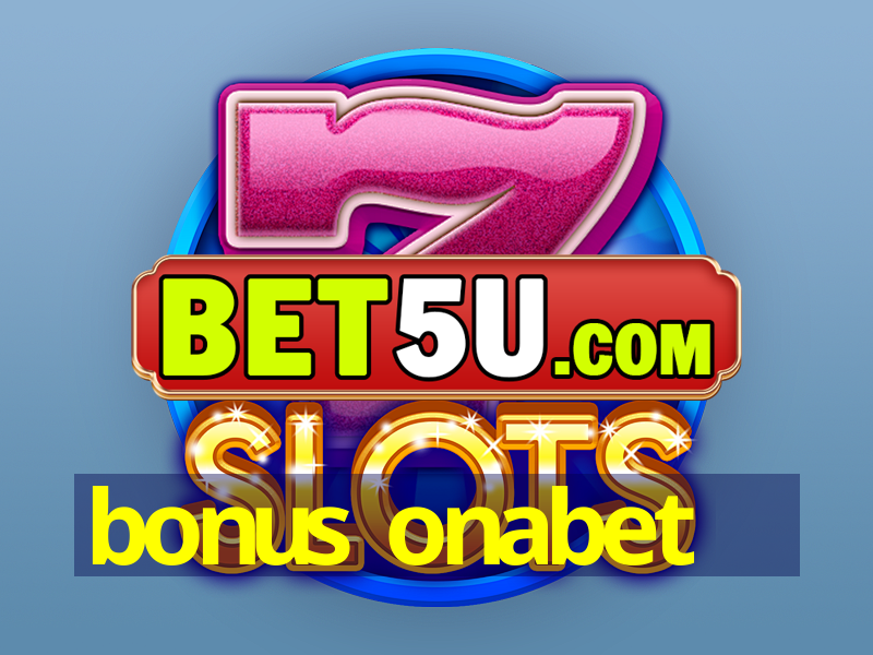 bonus onabet