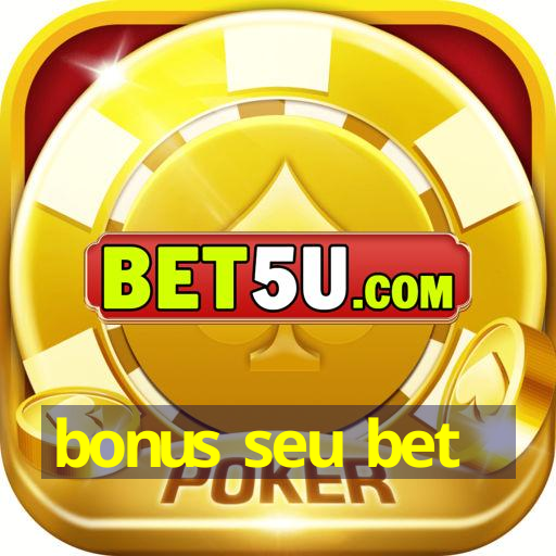 bonus seu bet