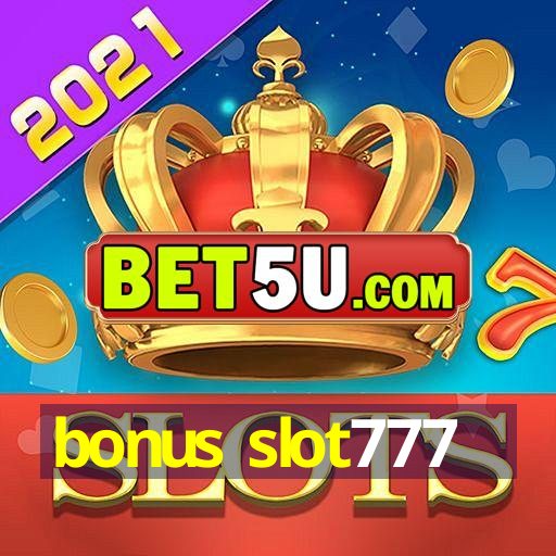 bonus slot777