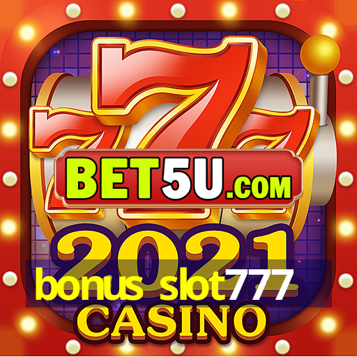 bonus slot777