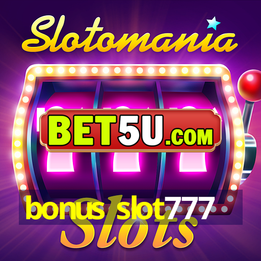 bonus slot777