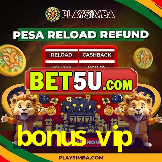 bonus vip