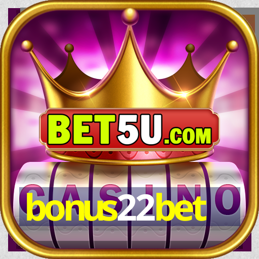 bonus22bet