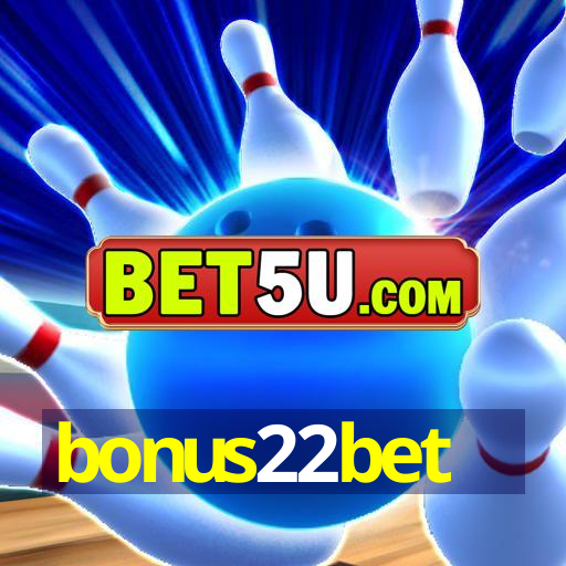 bonus22bet