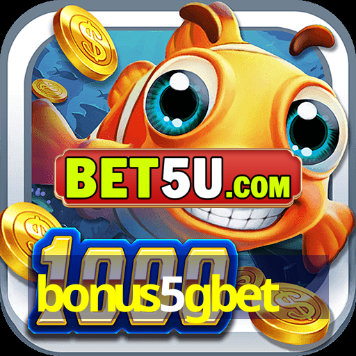 bonus5gbet