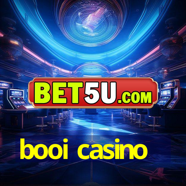 booi casino