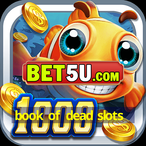 book of dead slots