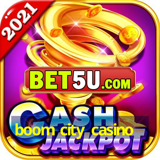 boom city casino