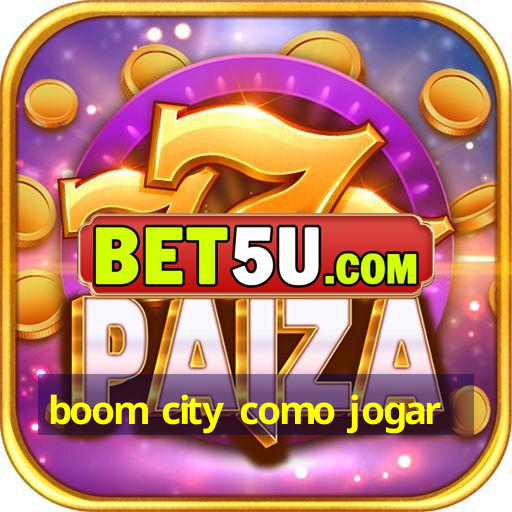 boom city como jogar