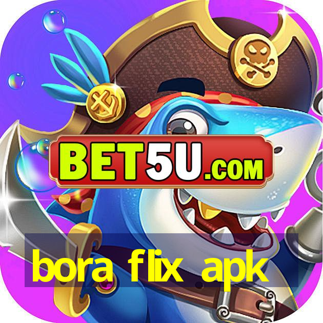 bora flix apk