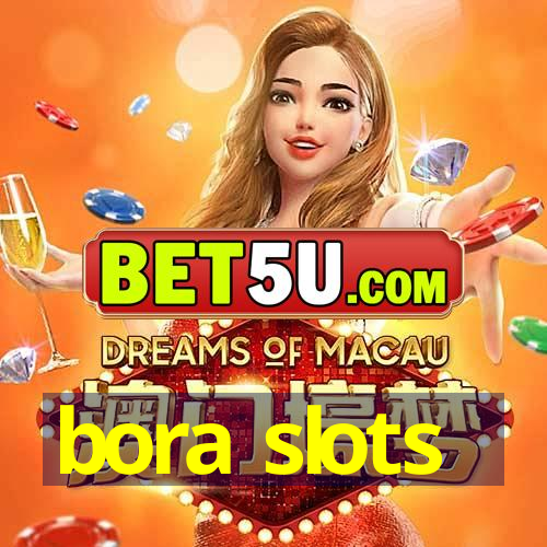 bora slots