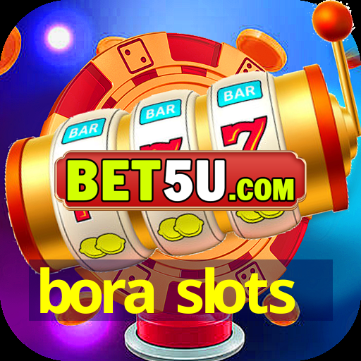 bora slots